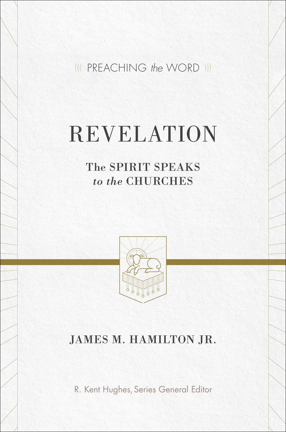 Revelation: The Spirit Speaks To The Churches (Preaching The Word)