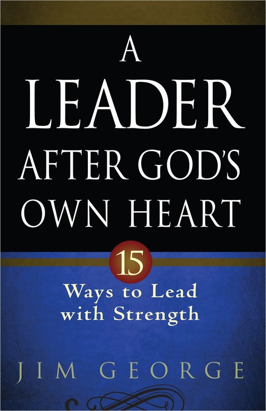 Leader After God's Own Heart