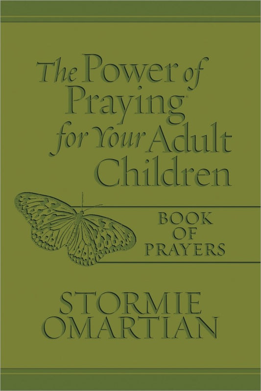 The Power Of Praying For Your Adult Children Book Of Prayers