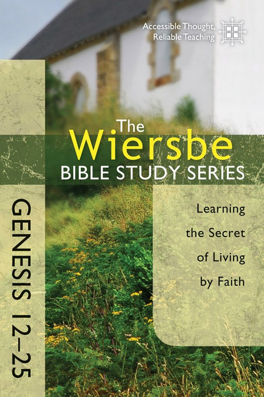 Genesis 12-25 (Wiersbe Bible Study Series)