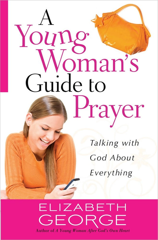 A Young Woman's Guide To Prayer