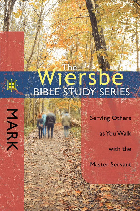 Mark (Wiersbe Bible Study Series)