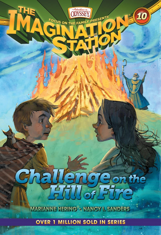 Challenge On The Hill Of Fire (Adventures In Odyssey The Imagination Station #10)