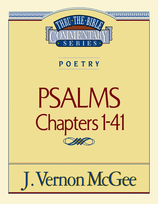 Psalms: Chapters 1-41 (Thru The Bible Commentary)