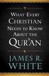 What Every Christian Needs To Know About The Quran