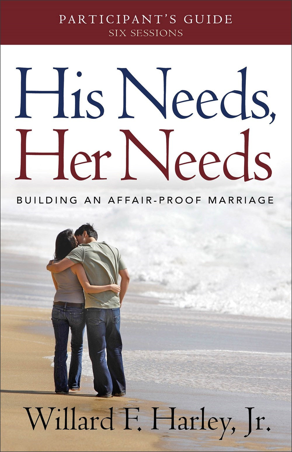 His Needs  Her Needs Participant's Guide