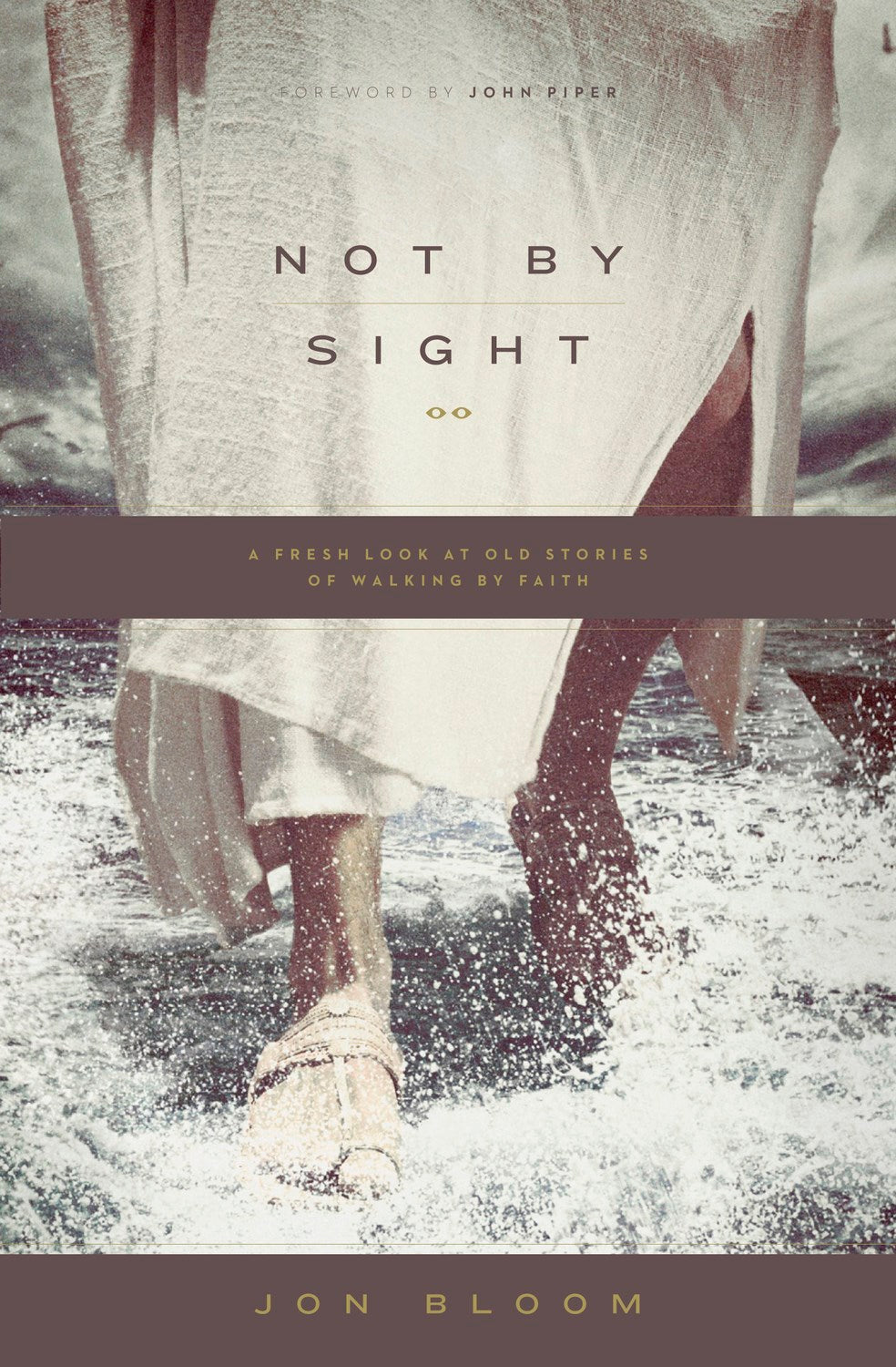 Not By Sight