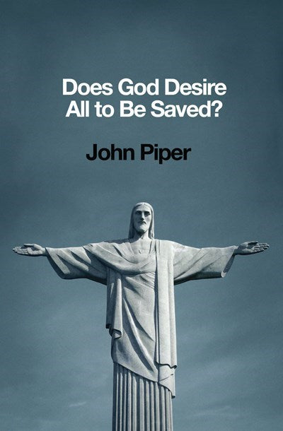 Does God Desire All To Be Saved?