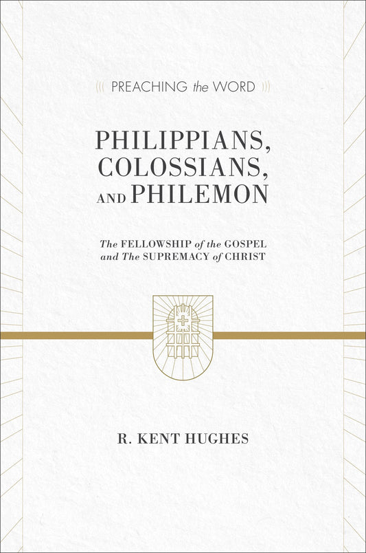 Philippians  Colossians  & Philemon (Preaching The Word)