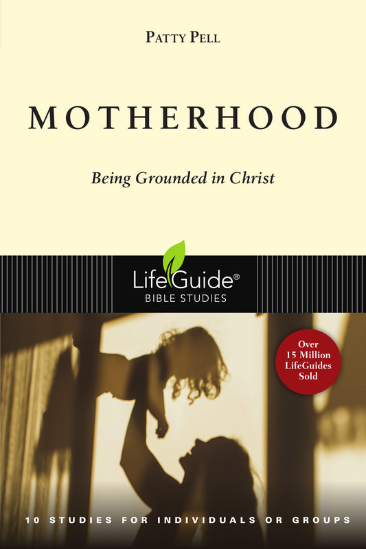 Motherhood (LifeGuide Bible Study)