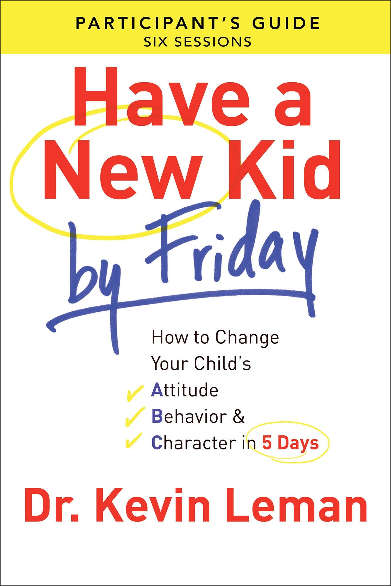 Have A New Kid By Friday Participant's Guide