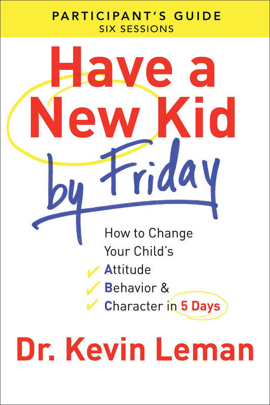 Have A New Kid By Friday Participant's Guide