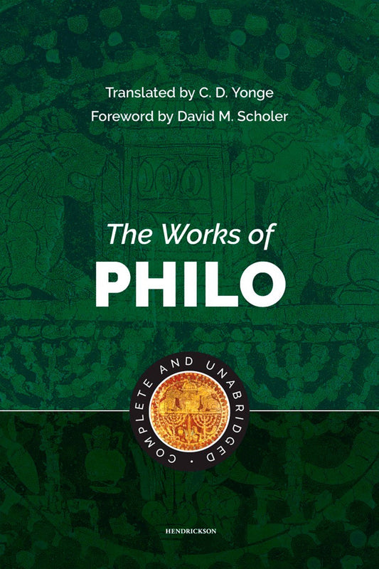 The Works Of Philo (Complete And Unabridged) (Repackaged)