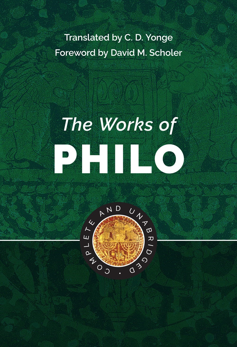 The Works Of Philo (Complete And Unabridged) (Repackaged)