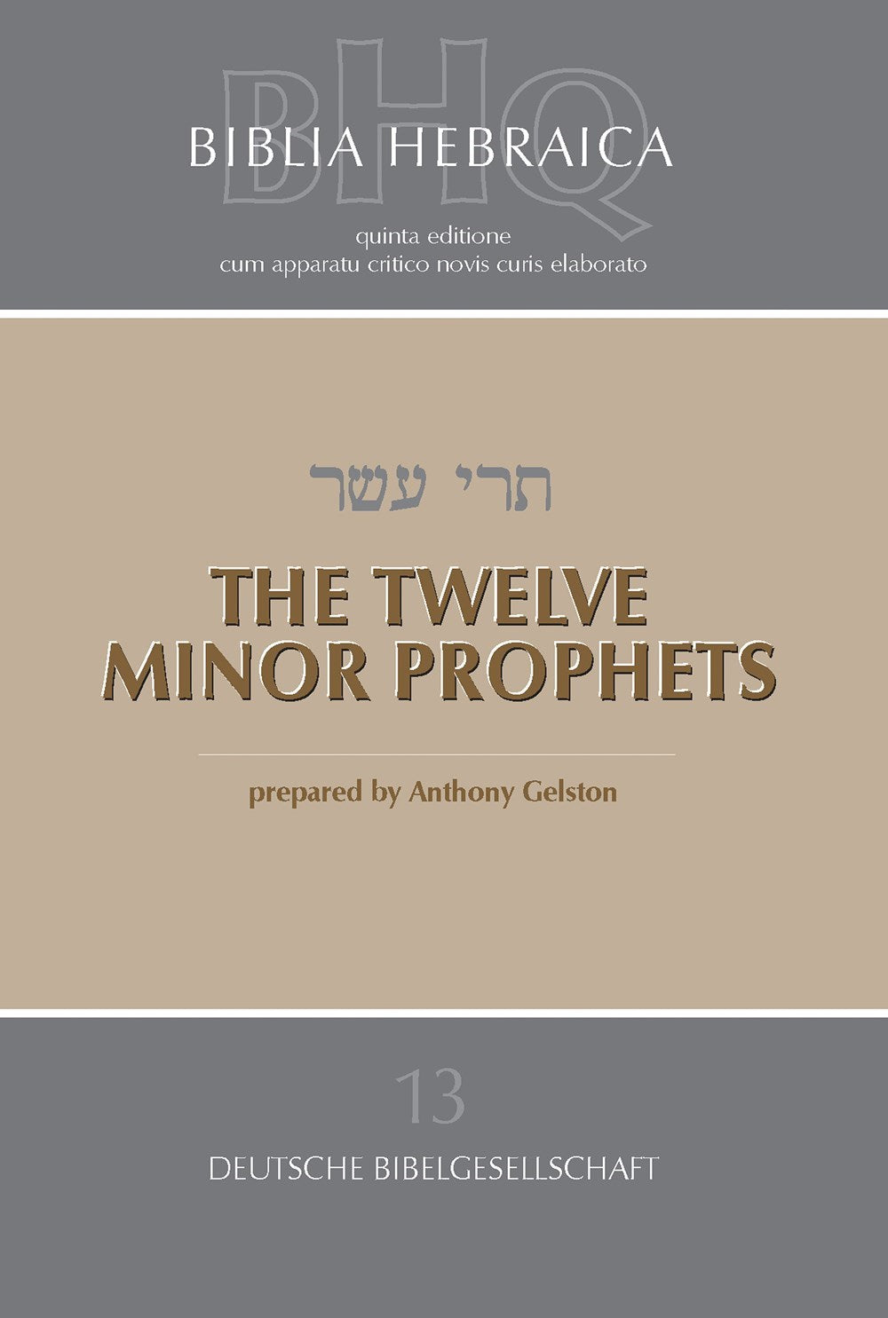 The Twelve Minor Prophets (Biblica Hebraica Quinta Series)-Softcover