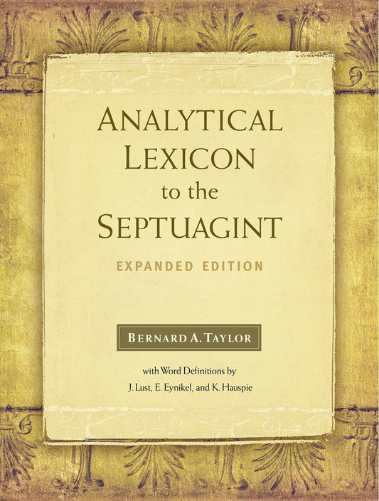 Analytical Lexicon To The Septuagint (Expanded Edition)