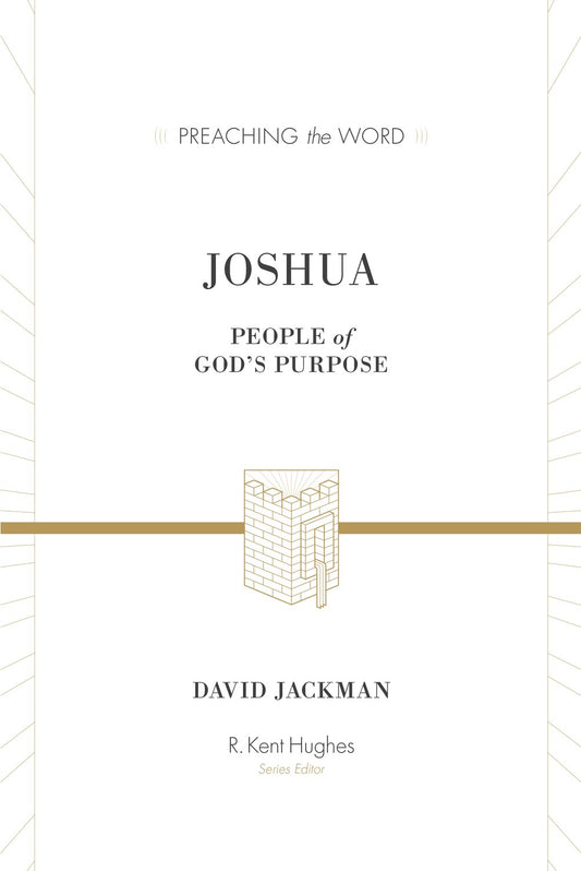 Joshua: People Of God's Purpose (Preaching The Word)
