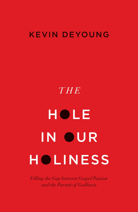 The Hole In Our Holiness-Softcover
