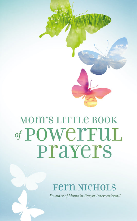 Mom's Little Book Of Powerful Prayers