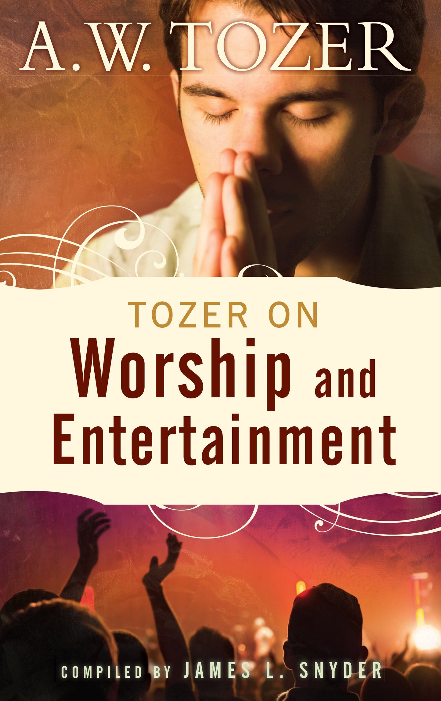 Tozer On Worship And Entertainment (Repack)