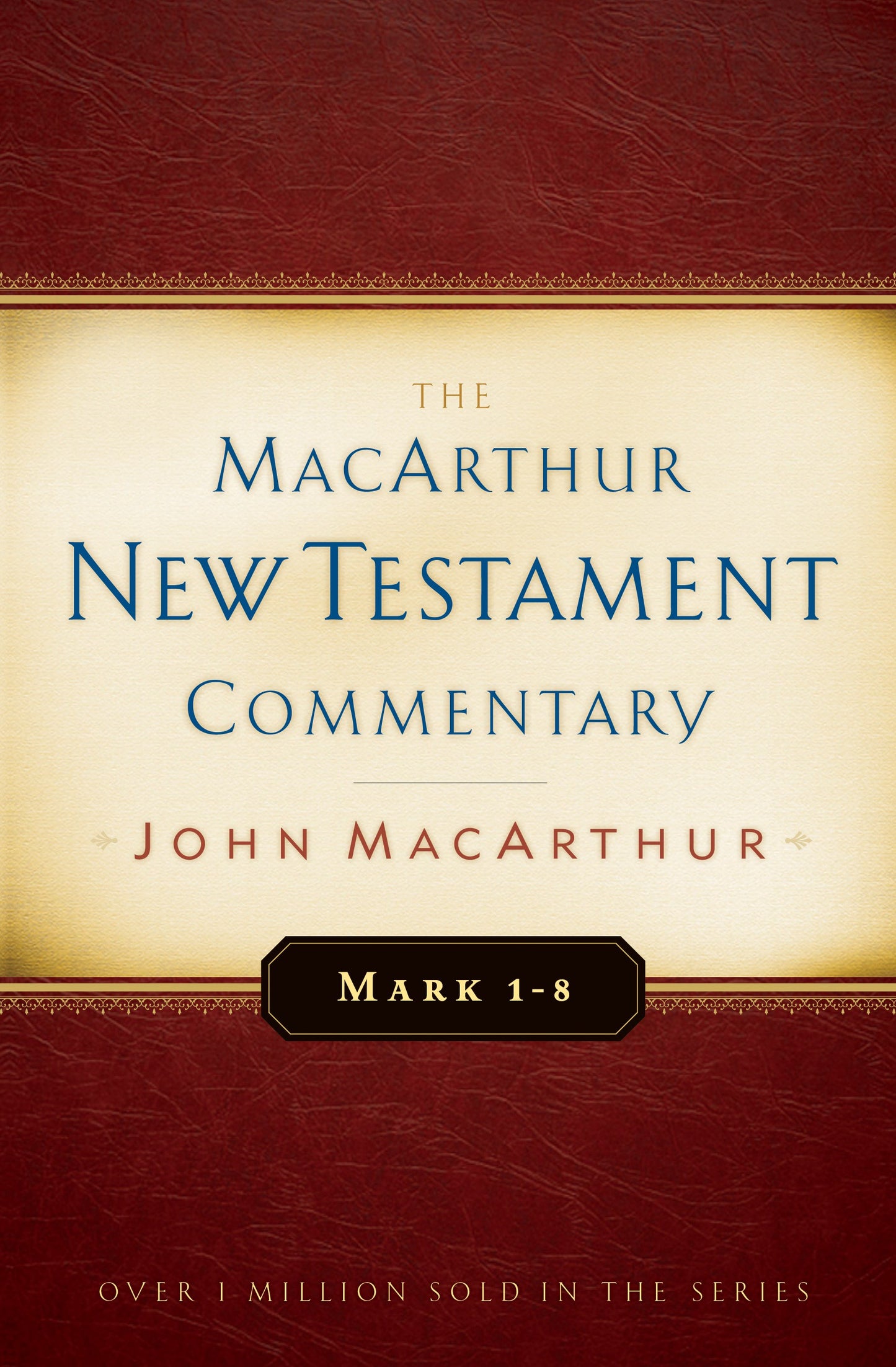 Mark 1-8 (MacArthur New Testament Commentary)