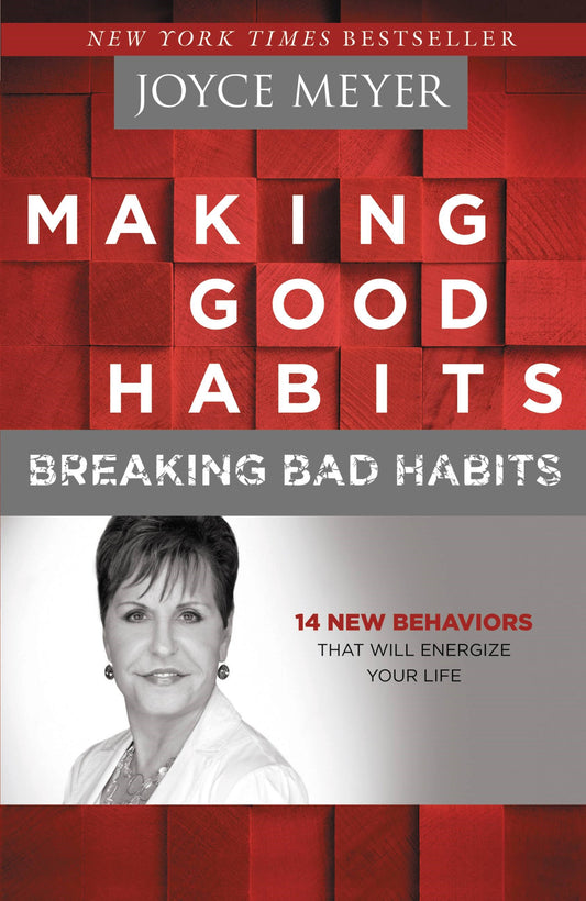 Making Good Habits Breaking Bad Habits-Softcover