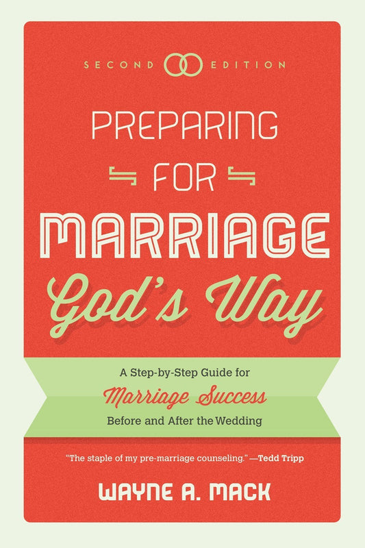 Preparing For Marriage God's Way (2nd Edition)