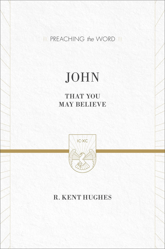 John: That You May Believe (Preaching The Word) (Repack)