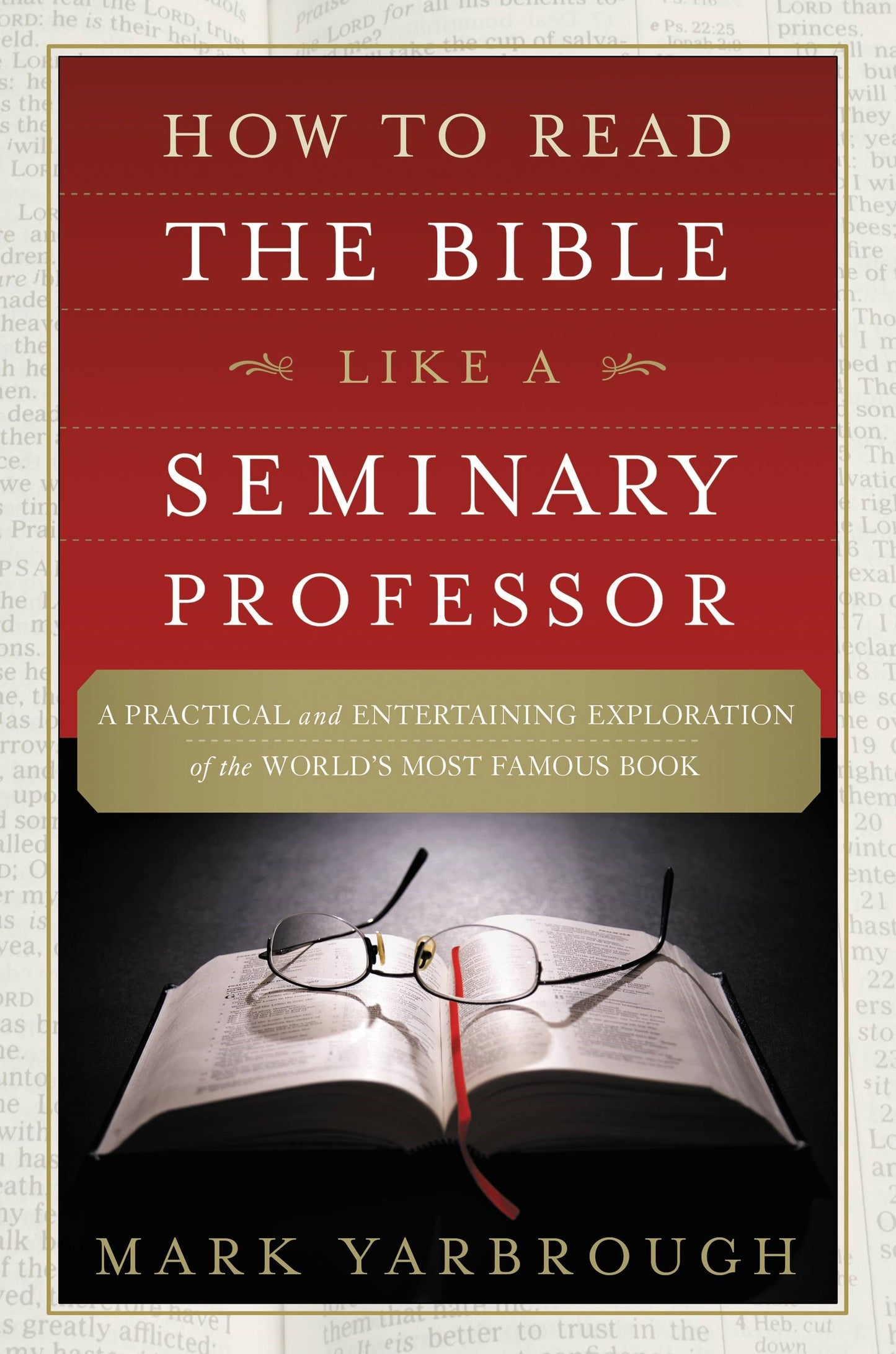 How To Read The Bible Like A Seminary Professor