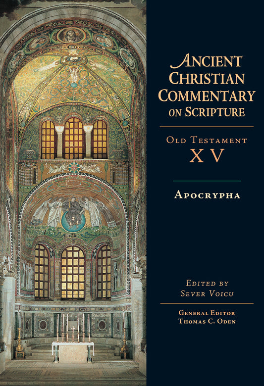 Apocrypha (Ancient Christian Commentary on Scripture OT Volume 15)