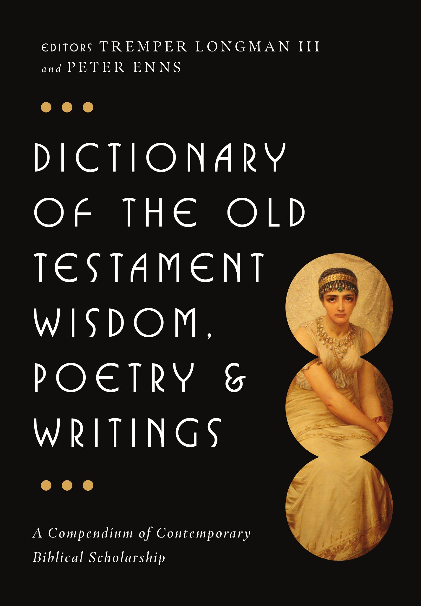 Dictionary Of The Old Testament: Wisdom  Poetry & Writing