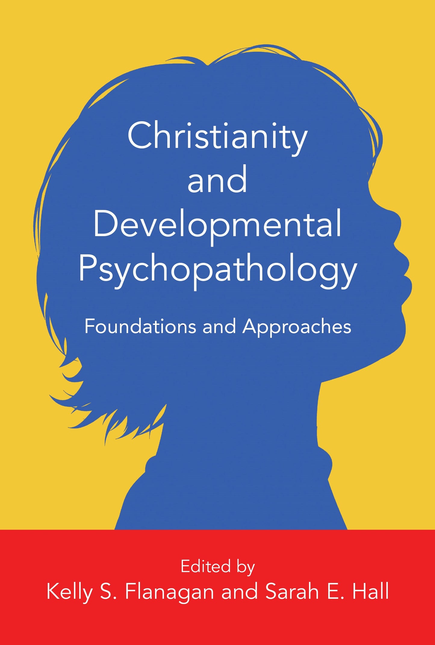 Christianity And Developmental Psychopathology (Christian Association For Psychological Studies Books)