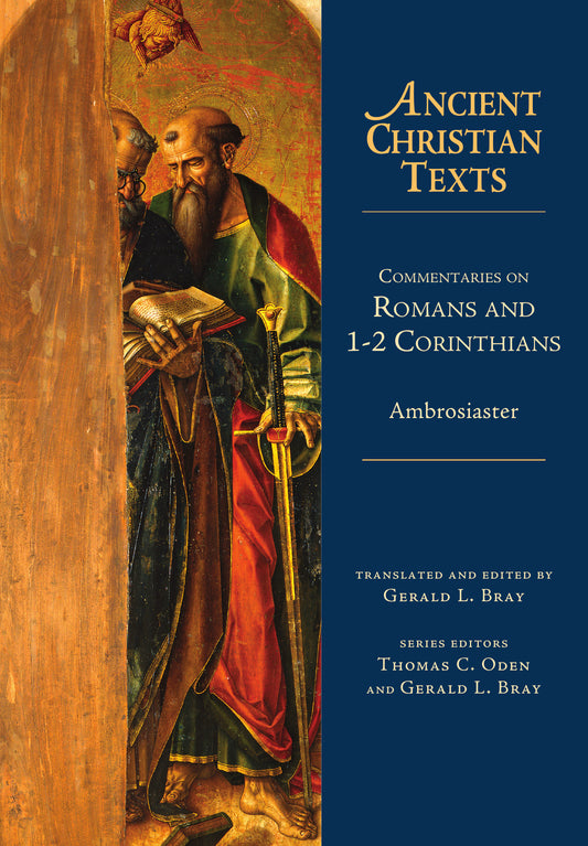 Commentaries On Romans And 1-2 Corinthians (Ancient Christian Texts)