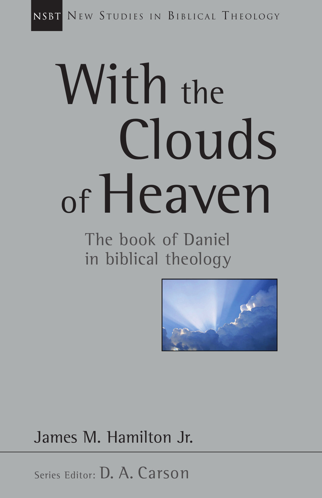 With The Clouds Of Heaven (New Studies In Biblical Theology)