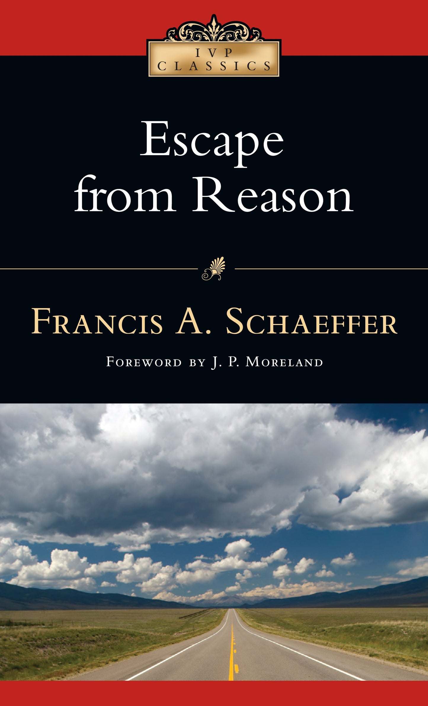Escape From Reason (IVP Classics)