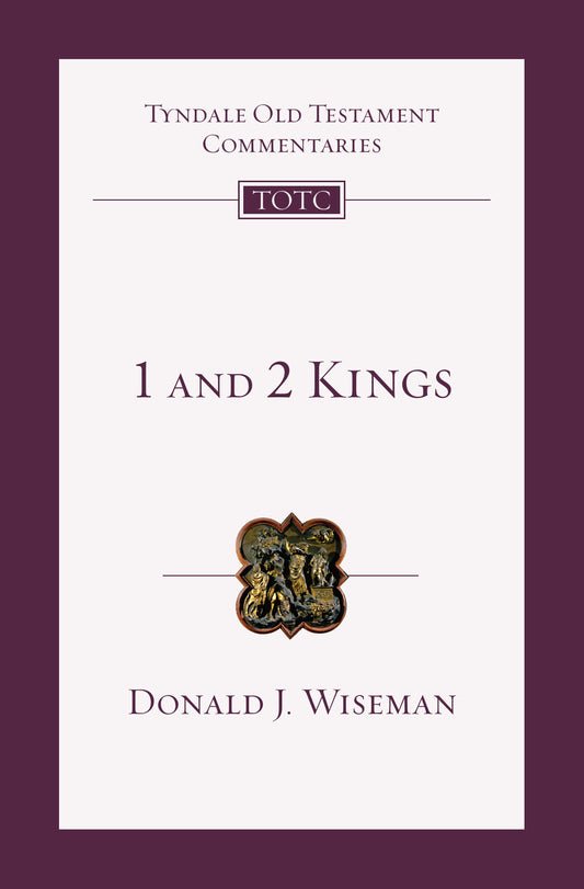 1 And 2 Kings (Tyndale Old Testament Commentaries)