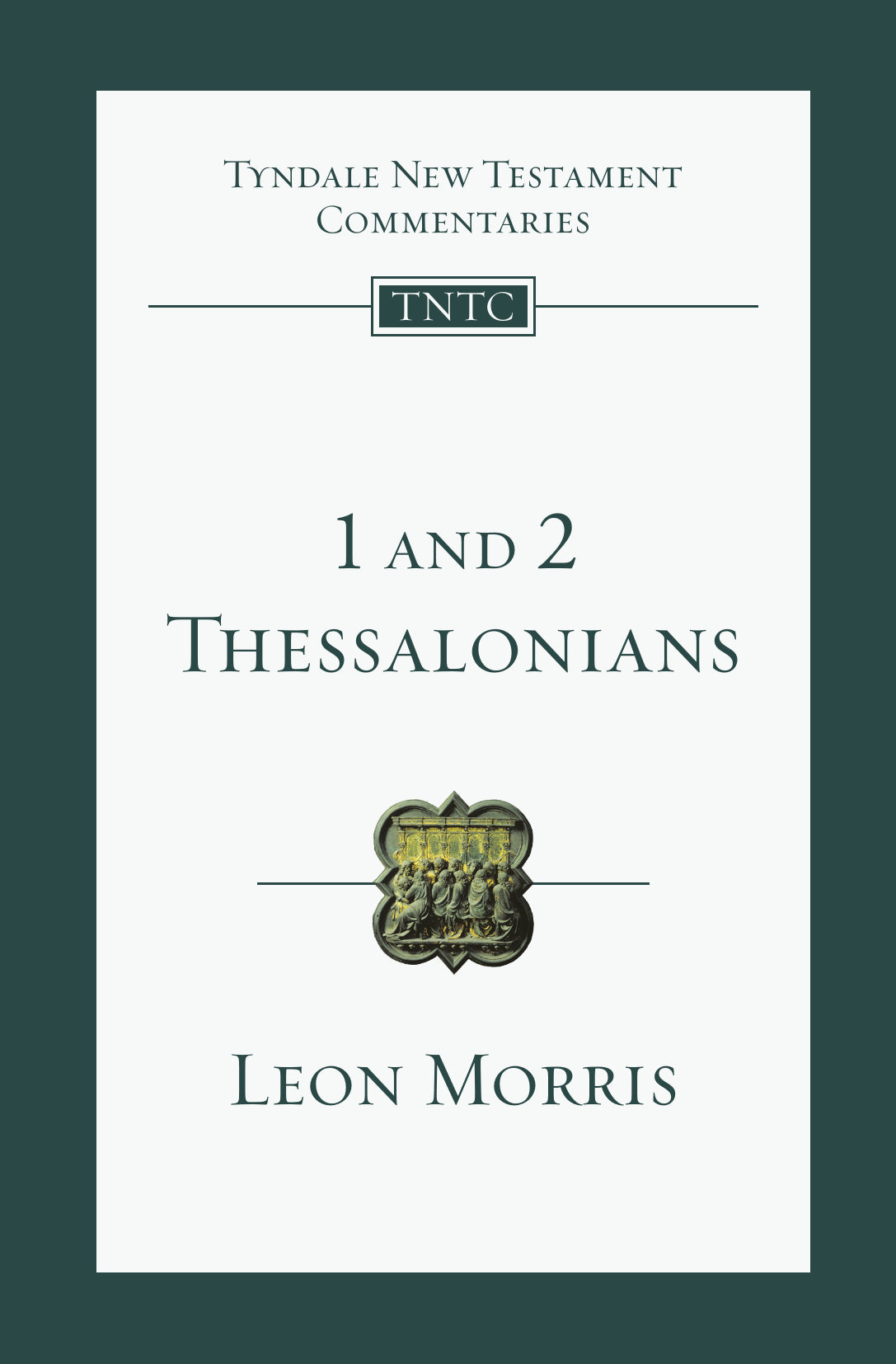 1 And 2 Thessalonians (Tyndale New Testament Commentaries)