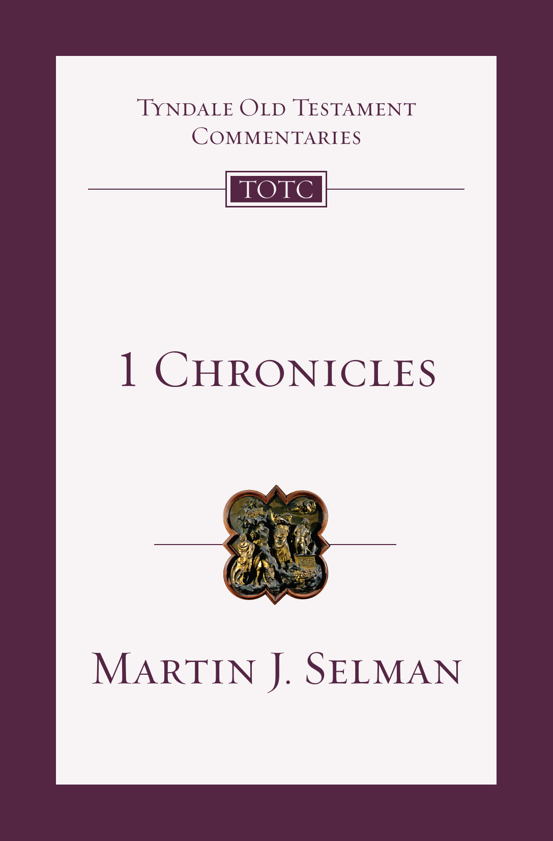 1 Chronicles (Tyndale Old Testament Commentaries)
