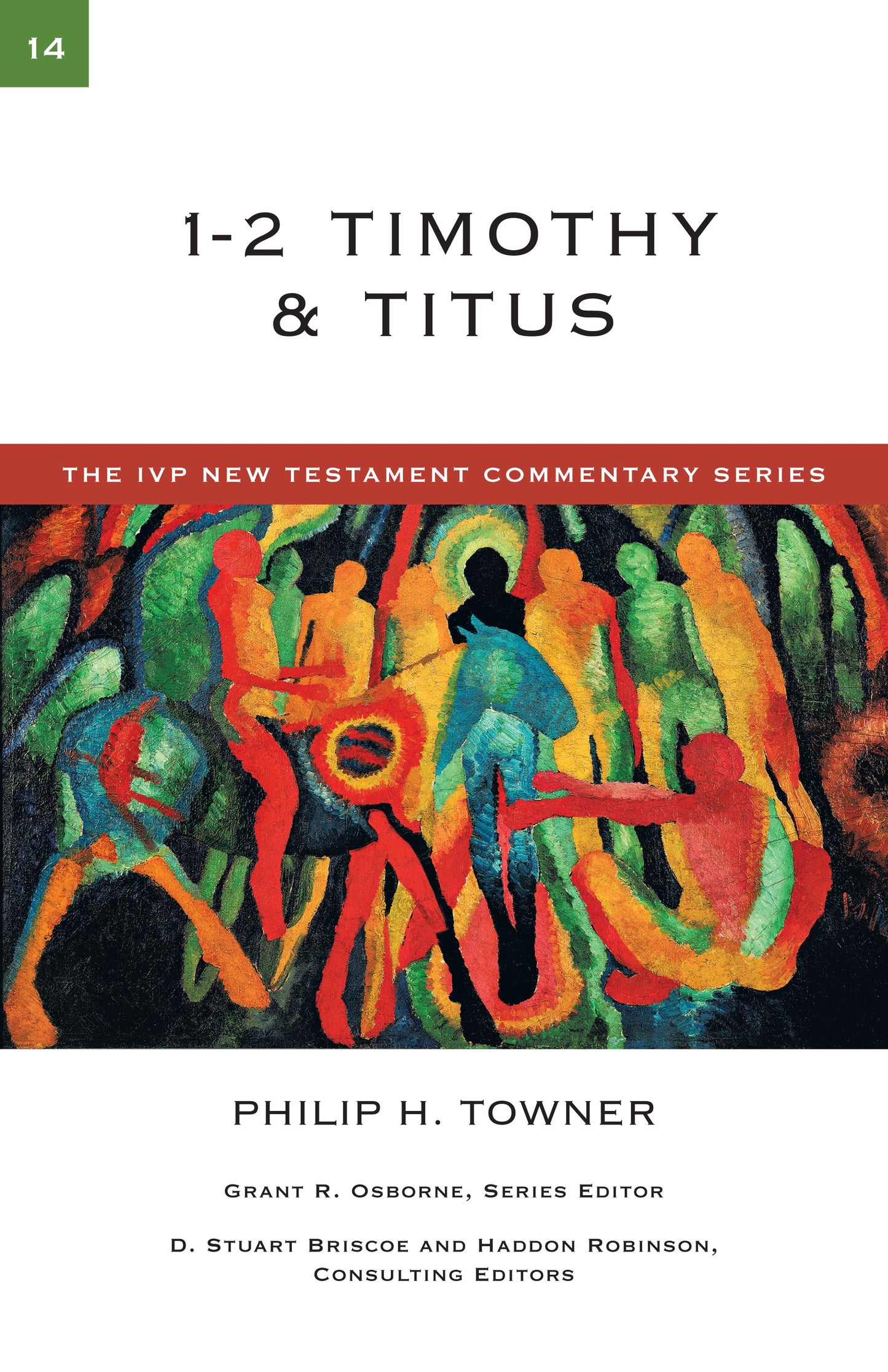 1-2 Timothy & Titus (The IVP New Testament Commentary Series)