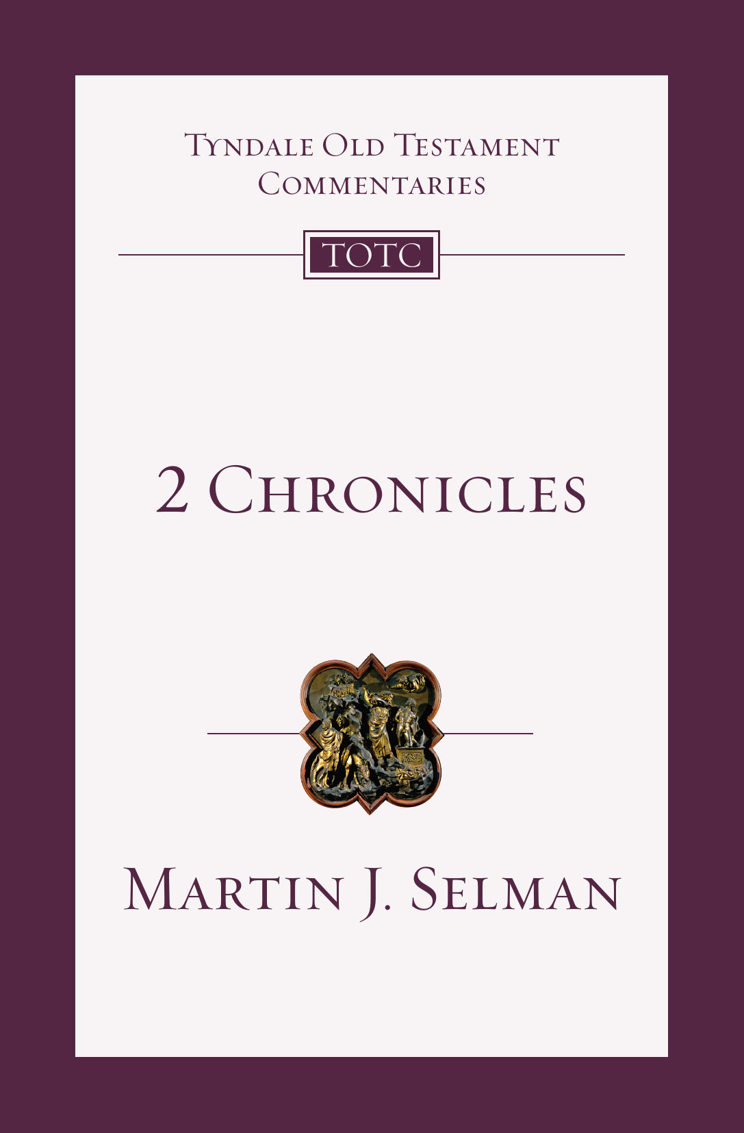 2 Chronicles (Tyndale Old Testament Commentaries)