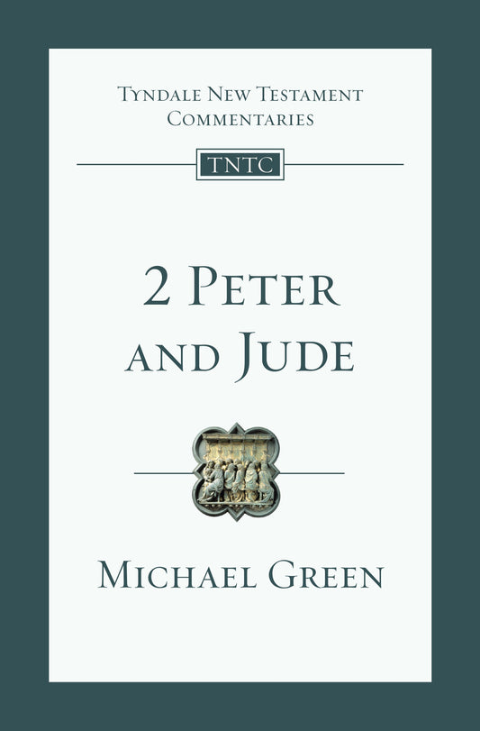 2 Peter And Jude (Tyndale New Testament Commentaries)