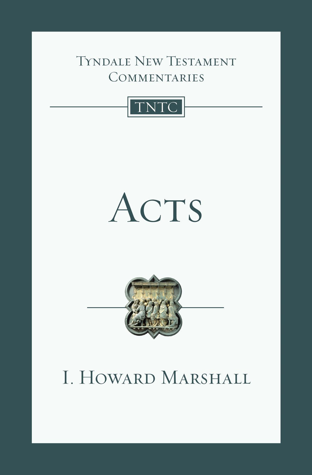 Acts (Tyndale New Testament Commentaries)