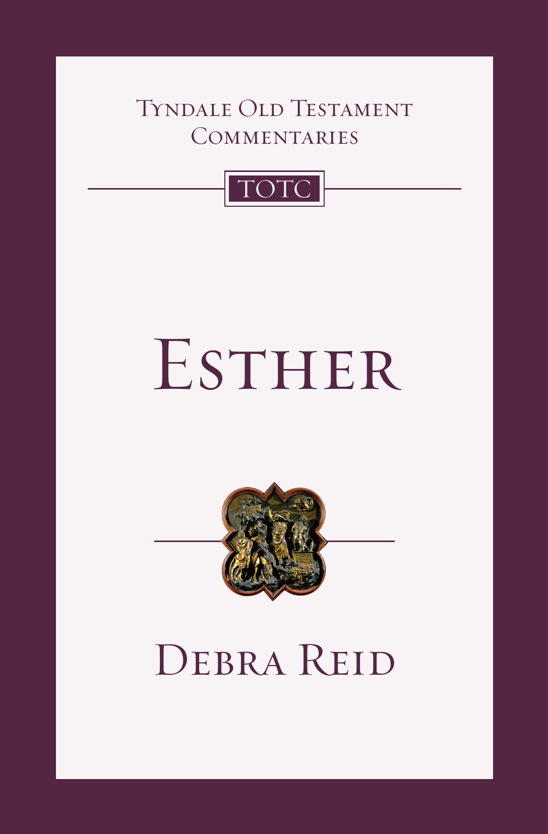 Esther (Tyndale Old Testament Commentaries Volume 13)