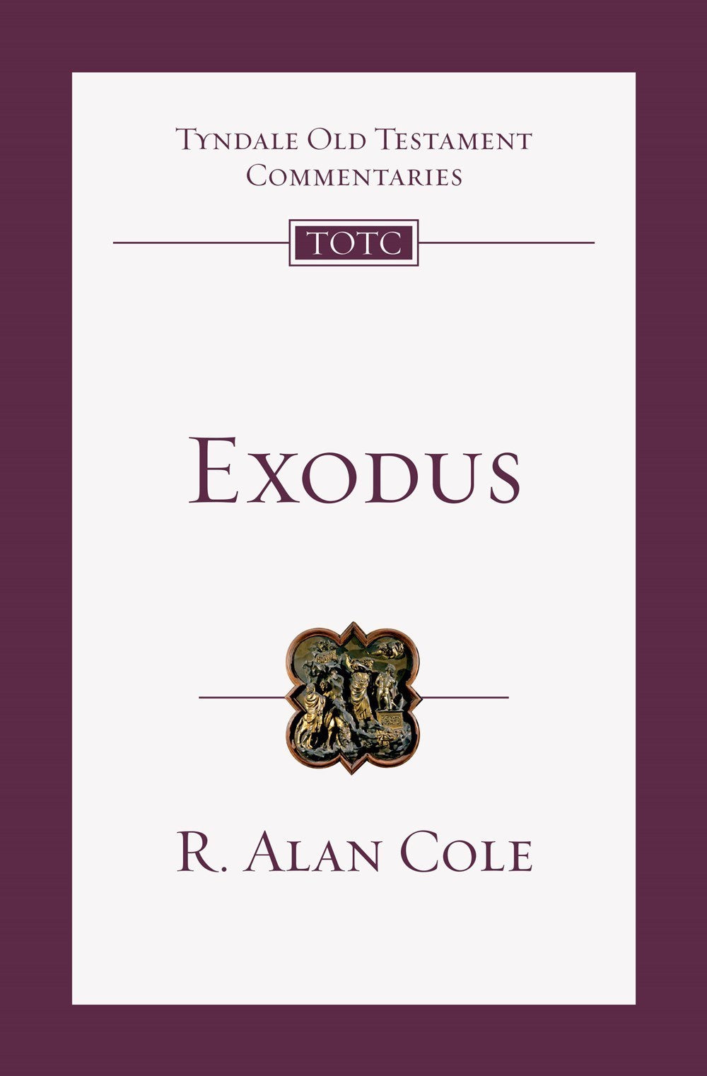Exodus (Tyndale Old Testament Commentaries Volume 2)
