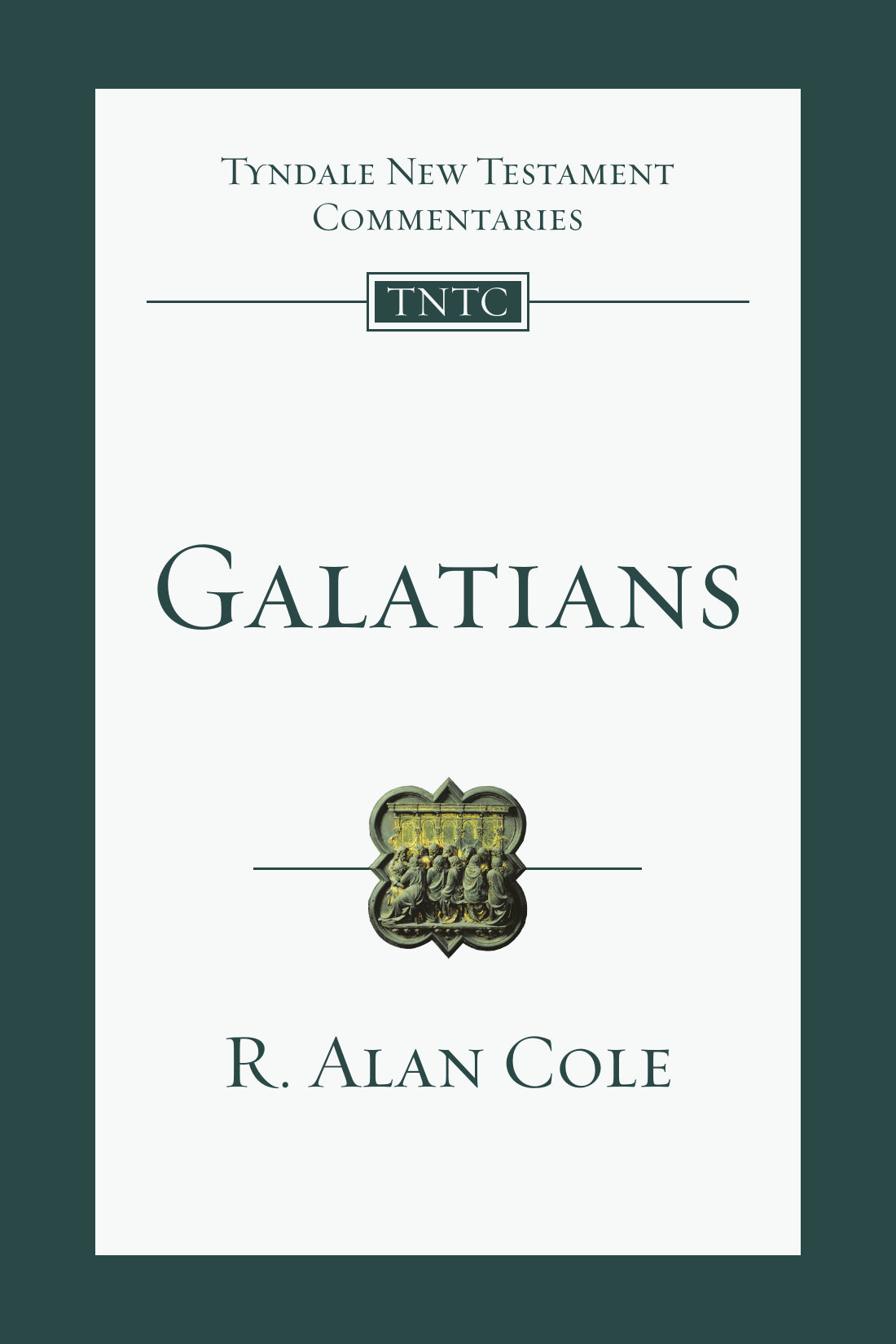 Galatians (Tyndale New Testament Commentaries Volume 9)