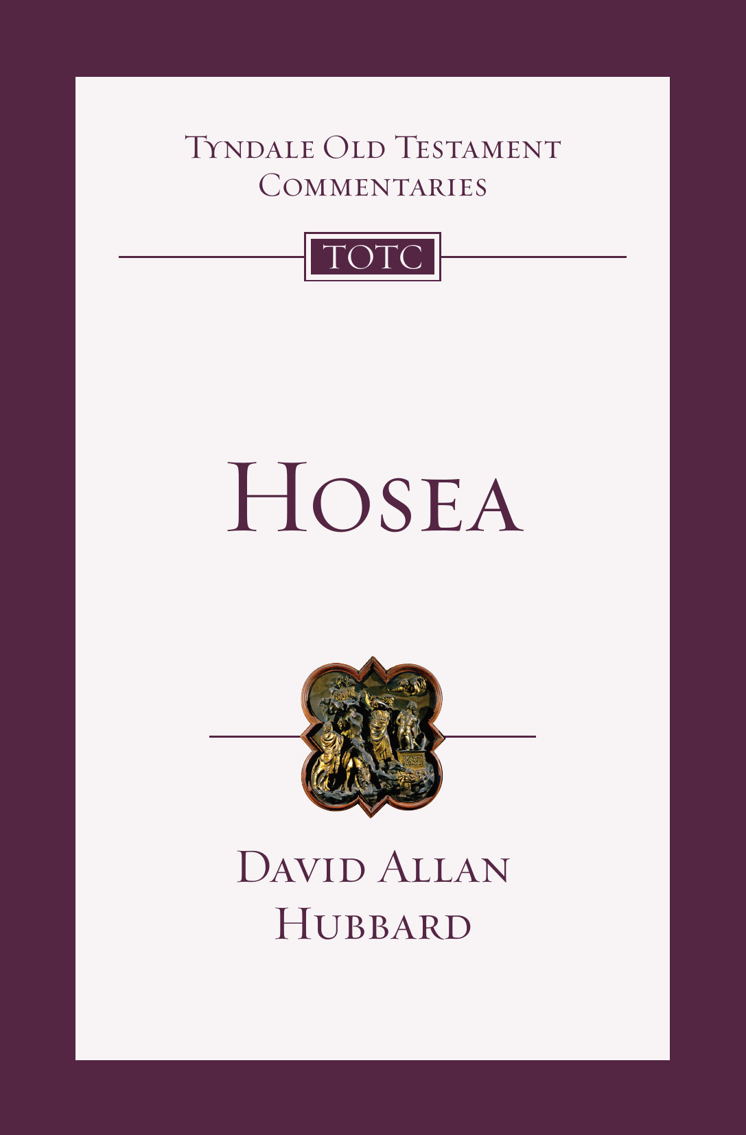Hosea (Tyndale Old Testament Commentaries)