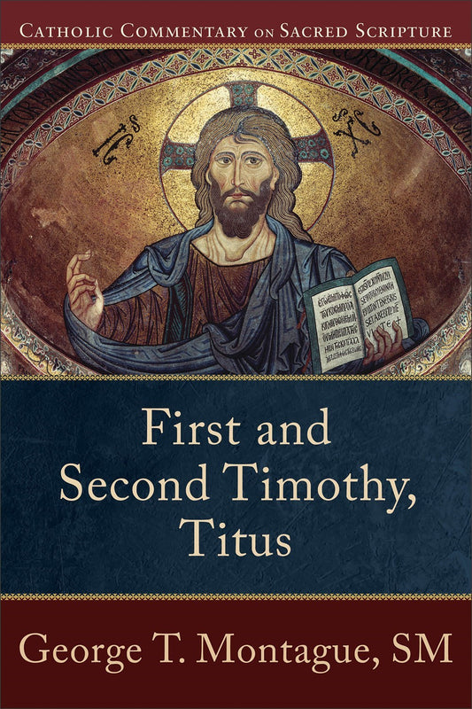 First And Second Timothy  Titus (Catholic Commentary On Sacred Scripture)