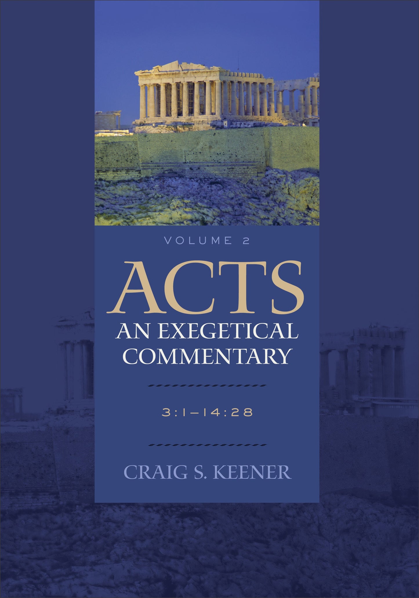 Acts: An Exegetical Commentary  Volume 2