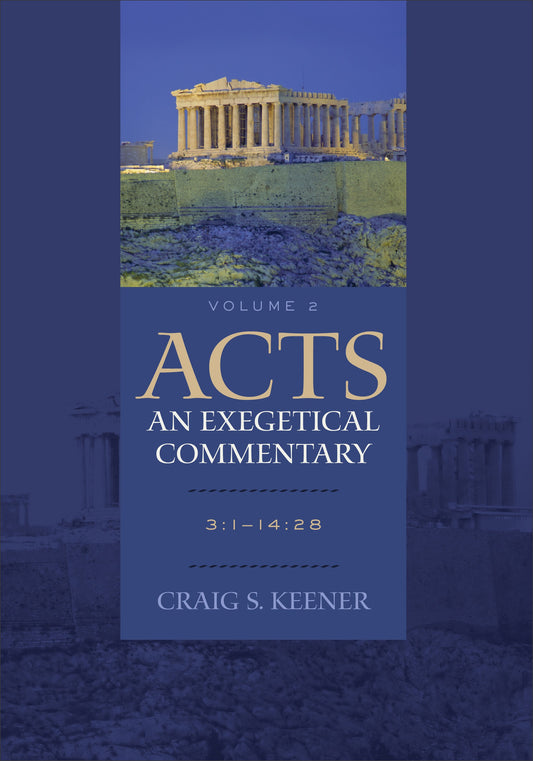 Acts: An Exegetical Commentary  Volume 2