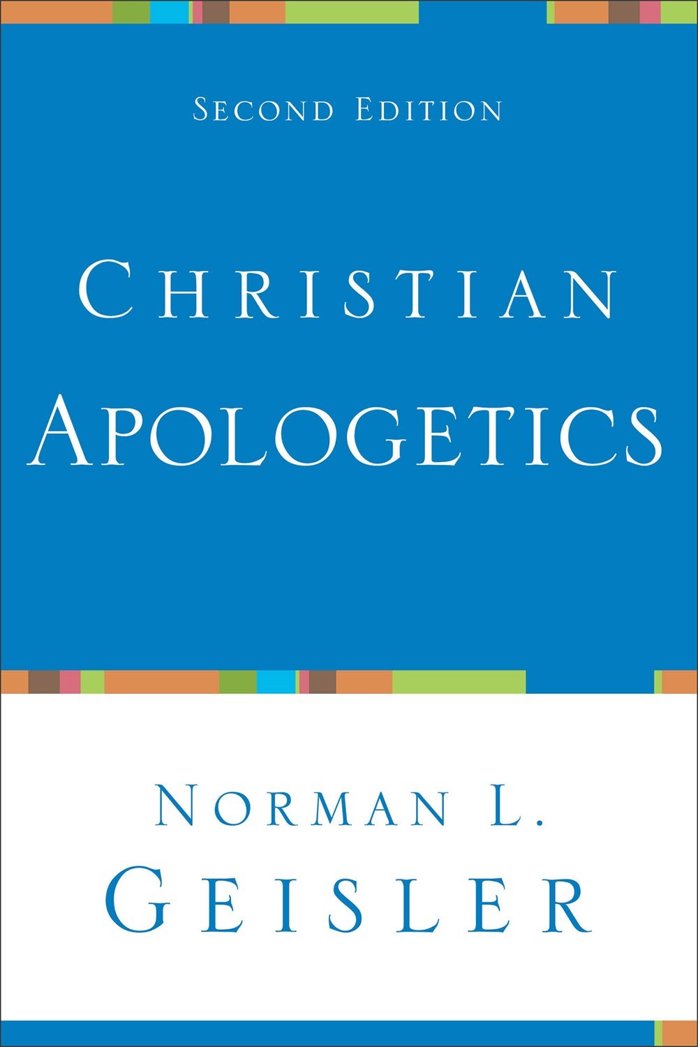 Christian Apologetics (Second Edition)